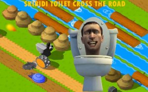 Skibidi Toilet Cross The Road Adventure Online Game - Ludoryx free online game